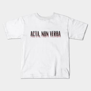 Acta, Non Verba New Design Kids T-Shirt